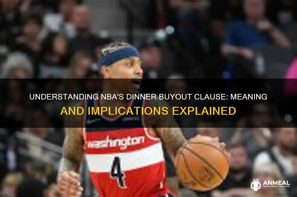 what does dinner buyout mean in nba