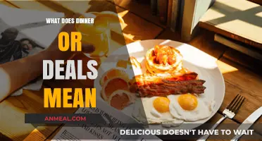 Decoding 'Dinner or Deals': Exploring the Meaning Behind the Phrase