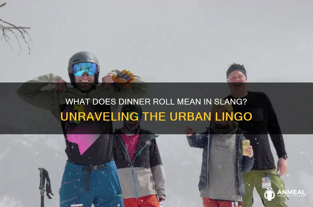 what does dinner roll mean in slang