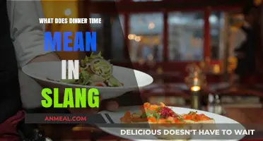 Decoding Dinner Time: Unraveling the Slang Meaning Behind the Phrase