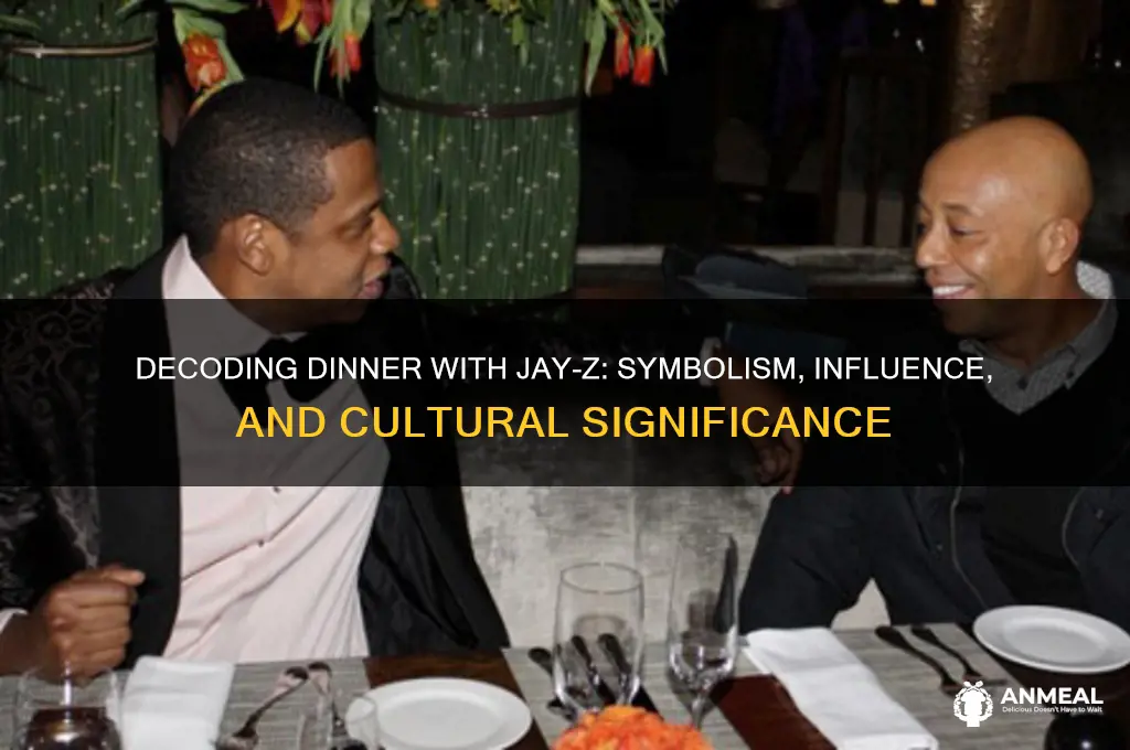 what does dinner with jay z mean