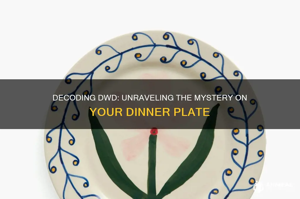 what does dwd on a dinner plate mean