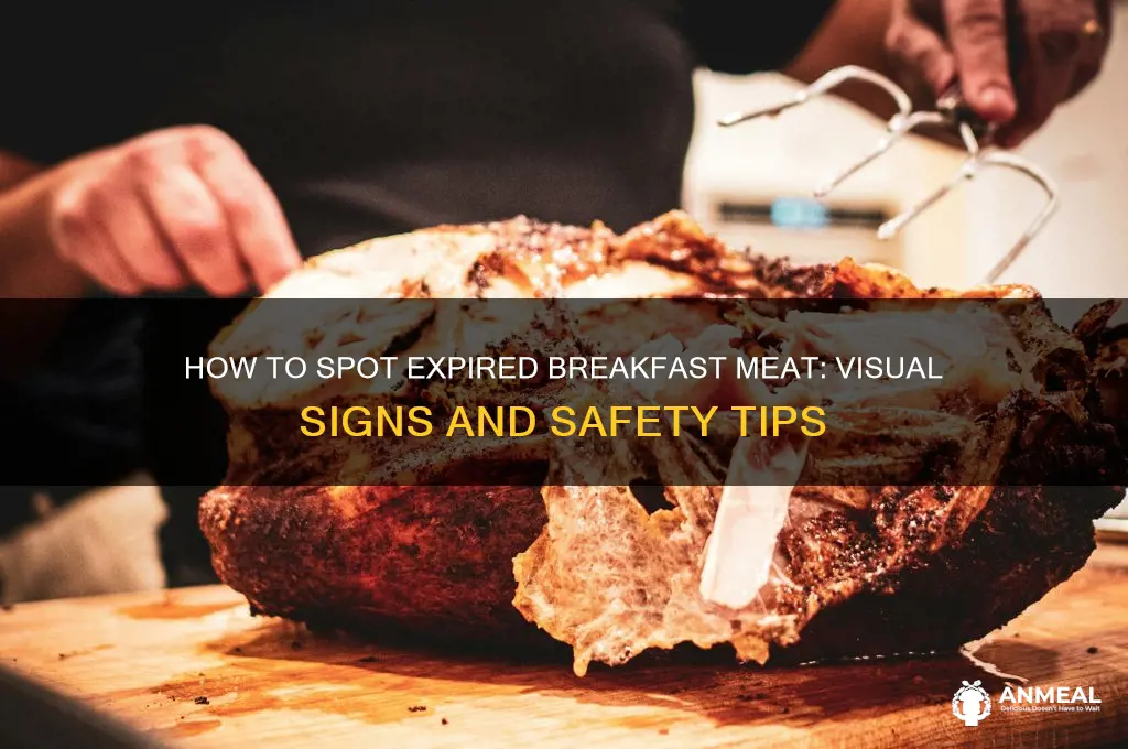 what does expired breakfast meat look like