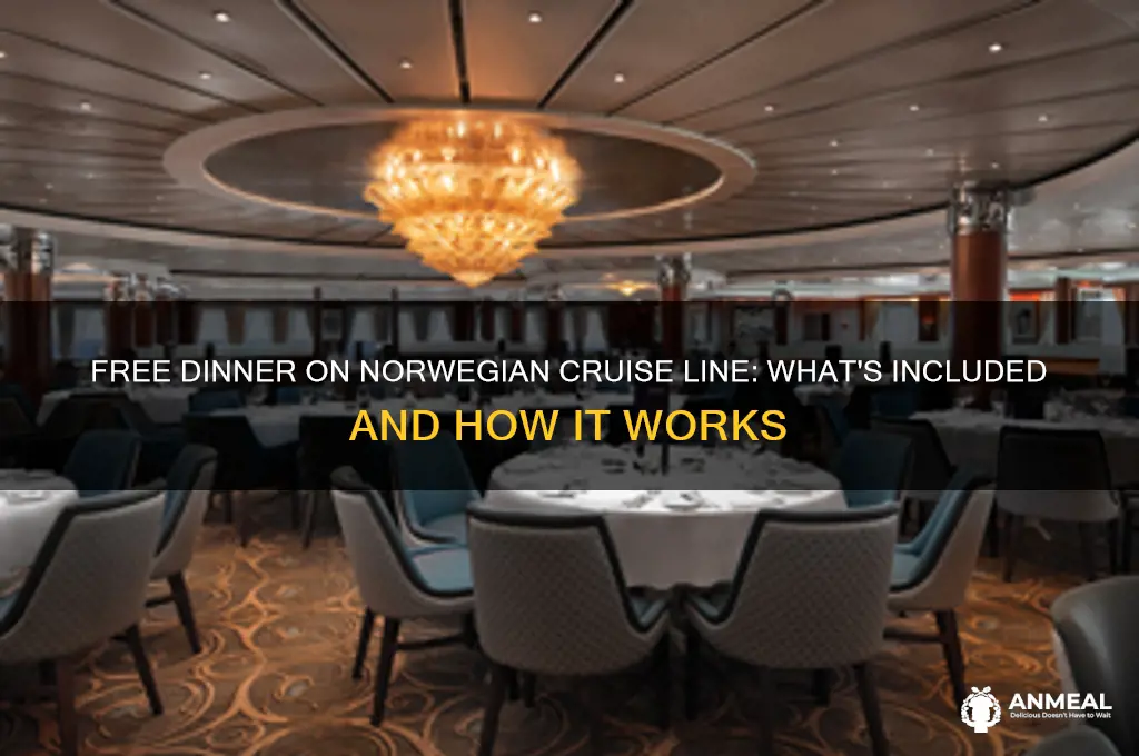 what does free dinner mean on norweig cruise line