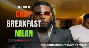 What Does 'Go Chop Breakfast' Mean? Unraveling the Nigerian Slang