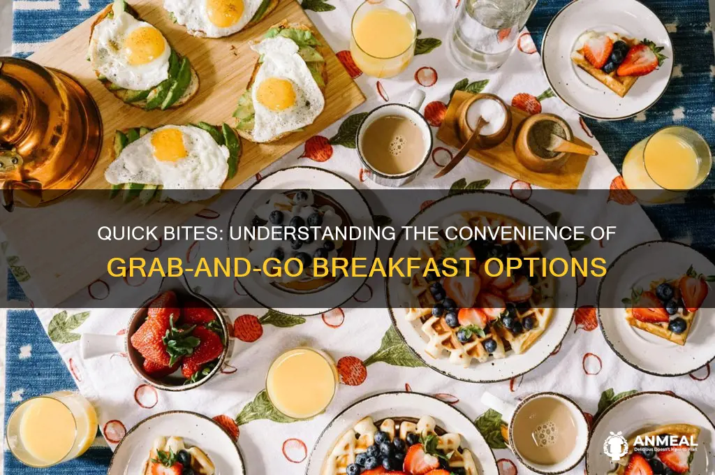what does grab and go breakfast mean