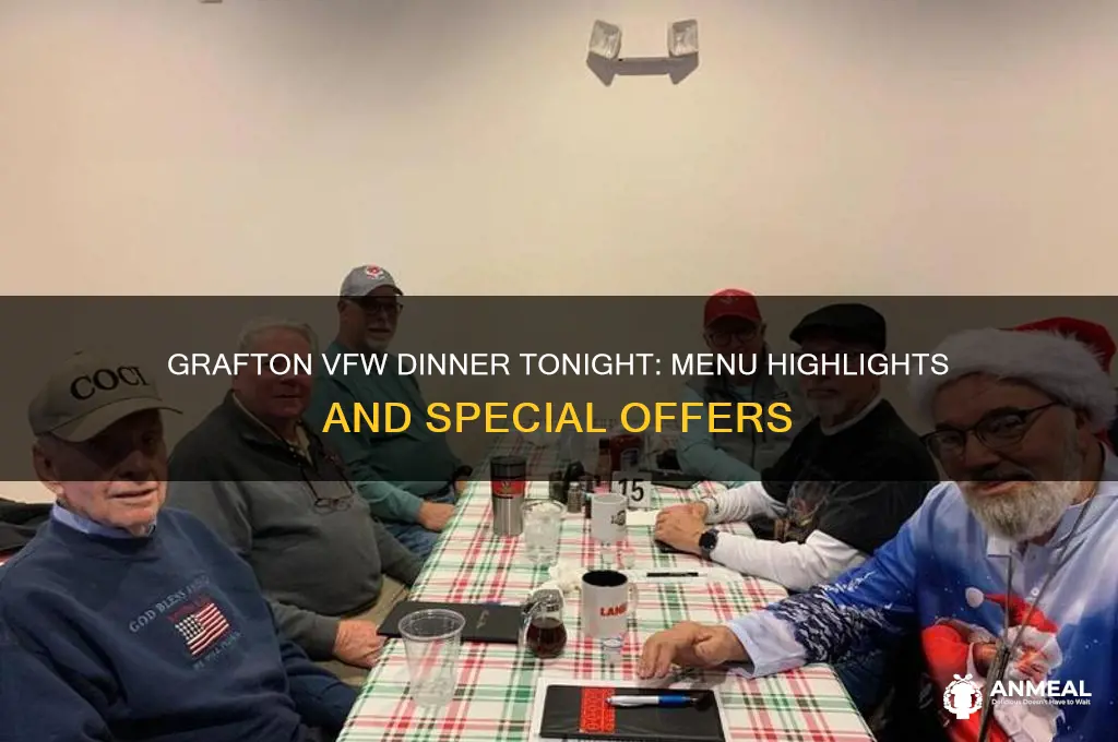 what does grafton vfw have for dinner tonight