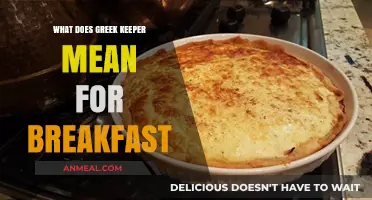Greek Keeper Breakfast: Unlocking the Meaning of This Morning Delight