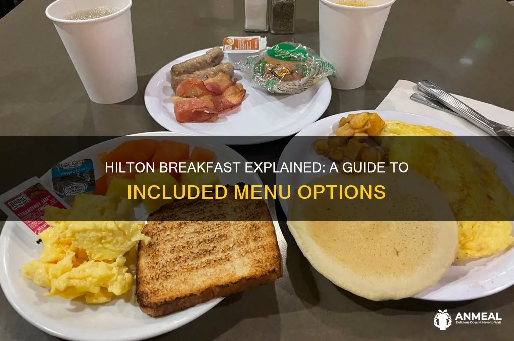 what does hilton breakfast include