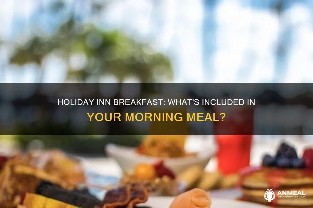 what does holiday inn breakfast include