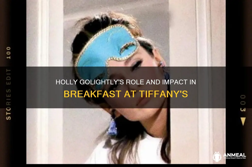 what does holly do in breakfast at tiffany