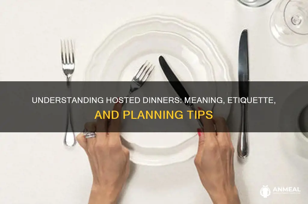 what does hosted dinner mean