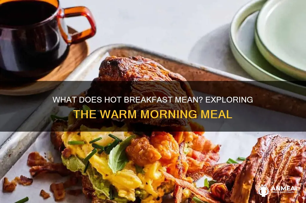 what does hot breakfast mean