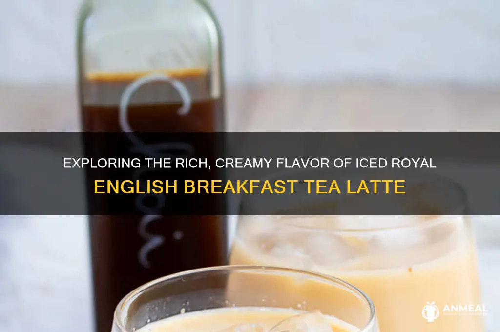 what does iced royal english breakfast tea latte taste like