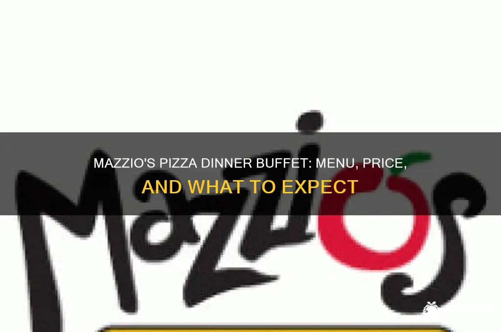 what does is mazzios pizza dinner buffet