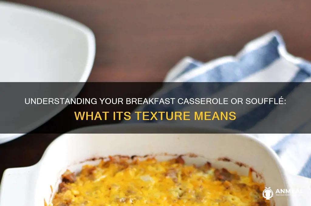 what does it mean if your breakfast caserole or souffle