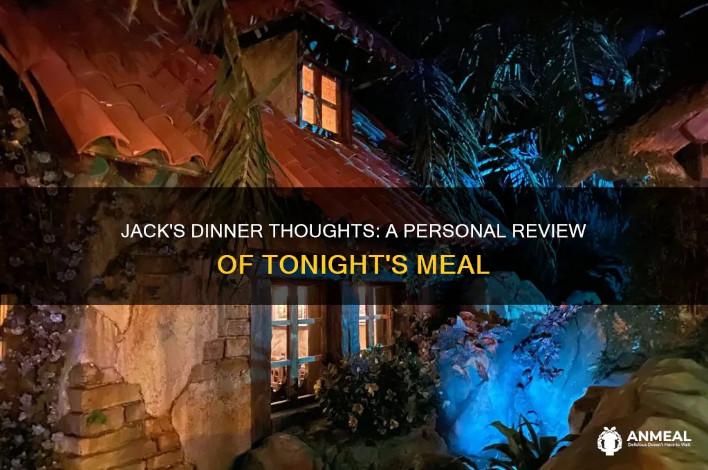 what does jack think about his dinner