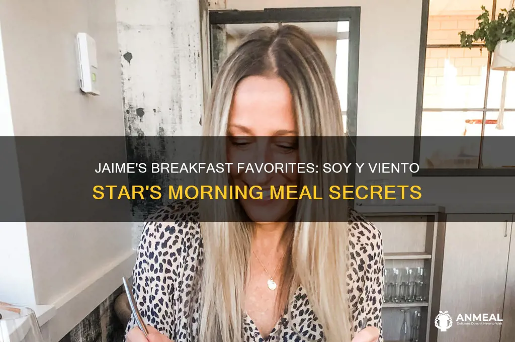 what does jaime from soy y viento like for breakfast