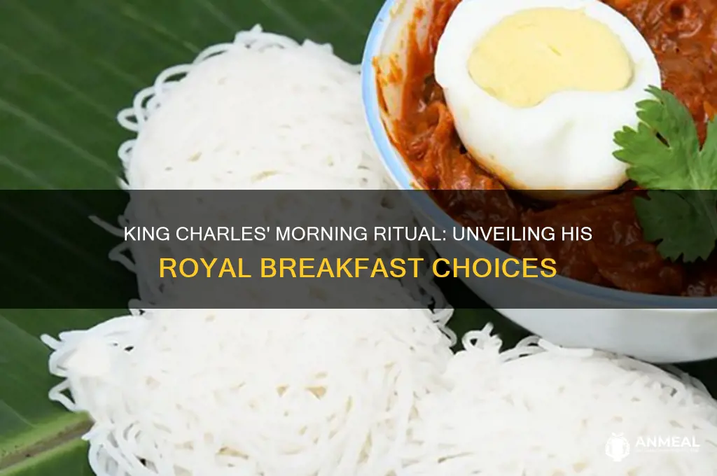 what does king charles have for breakfast