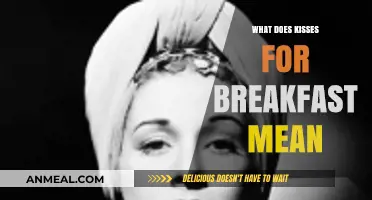 What Does 'Kisses for Breakfast' Mean? Exploring the Sweet Metaphor