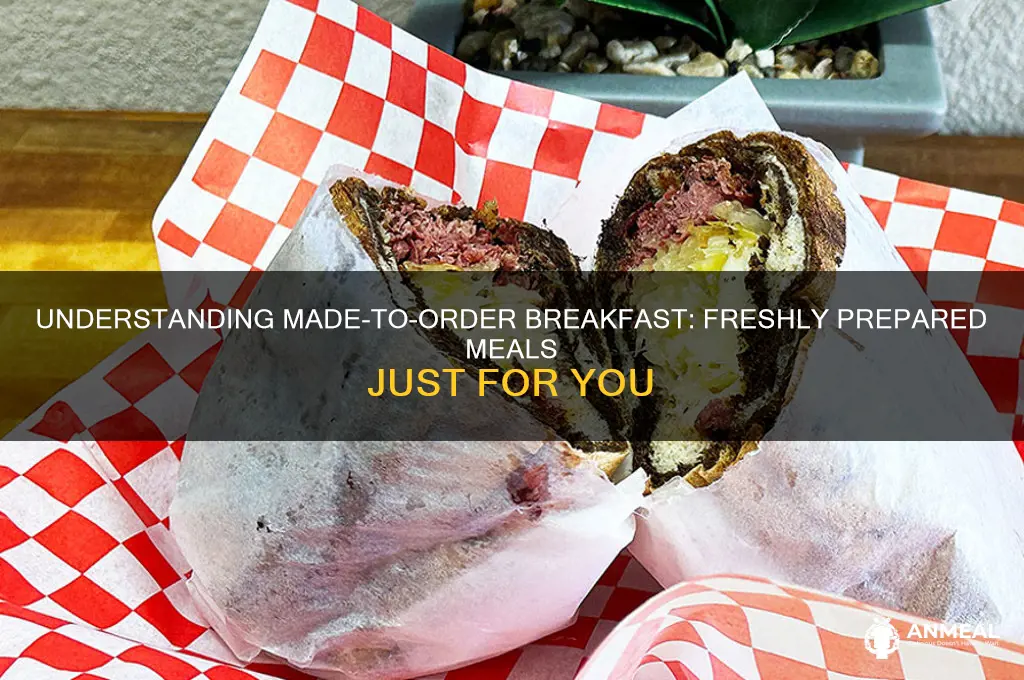 what does made to order breakfast mean