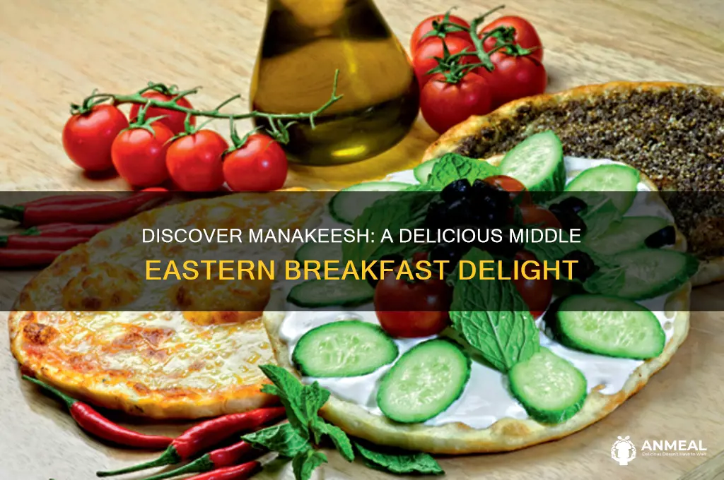 what does manakeesh have for breakfast