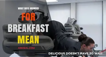 Unraveling the Dark Idiom: What Does 'Murder for Breakfast' Mean?
