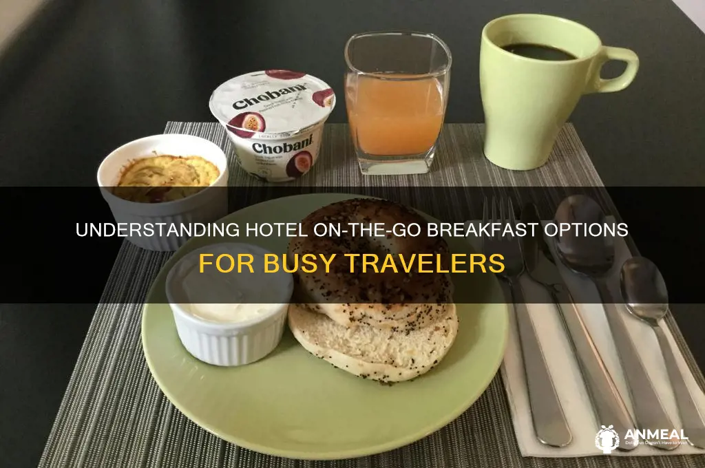 what does on the go breakfast mean at a hotel
