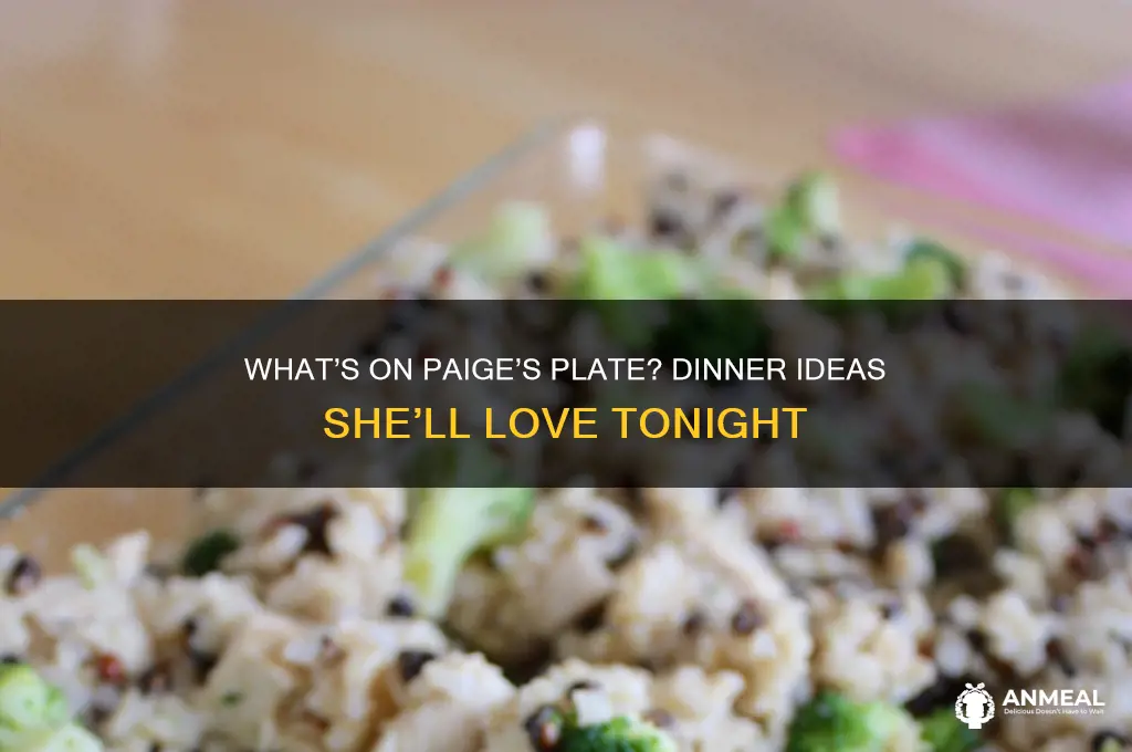 what does paige want for dinner