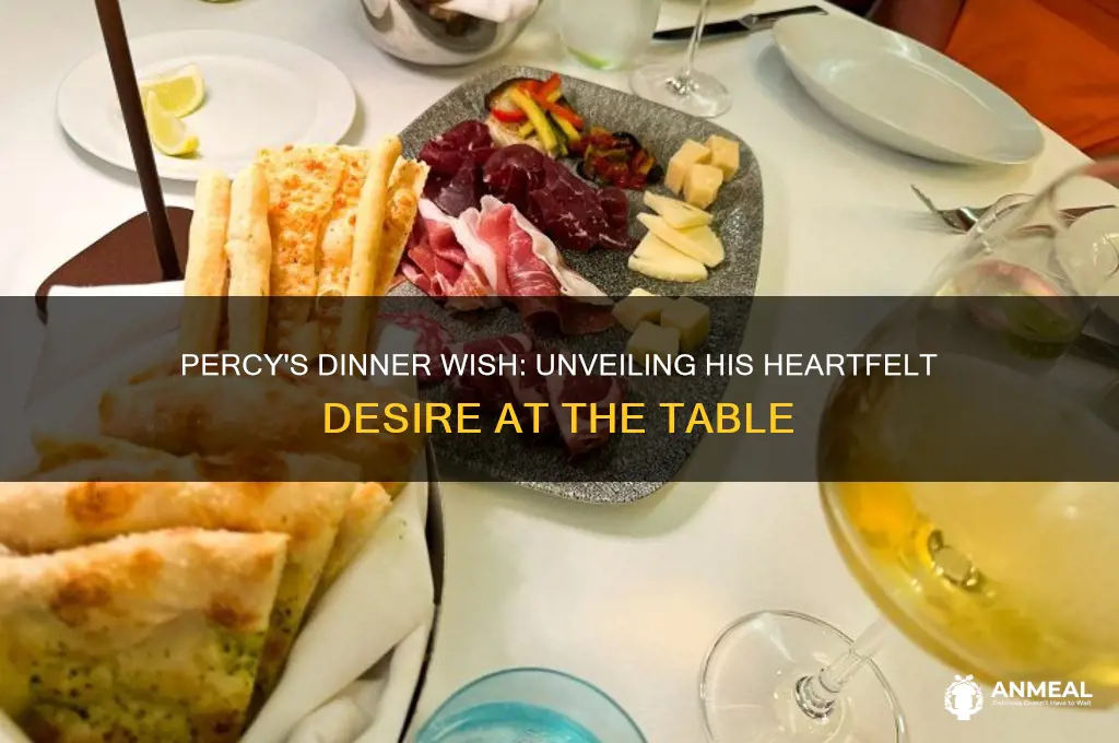 what does percy wish for at dinner