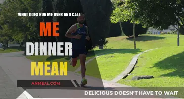 Run Me Over and Call Me Dinner": Decoding the Meaning Behind the Phras