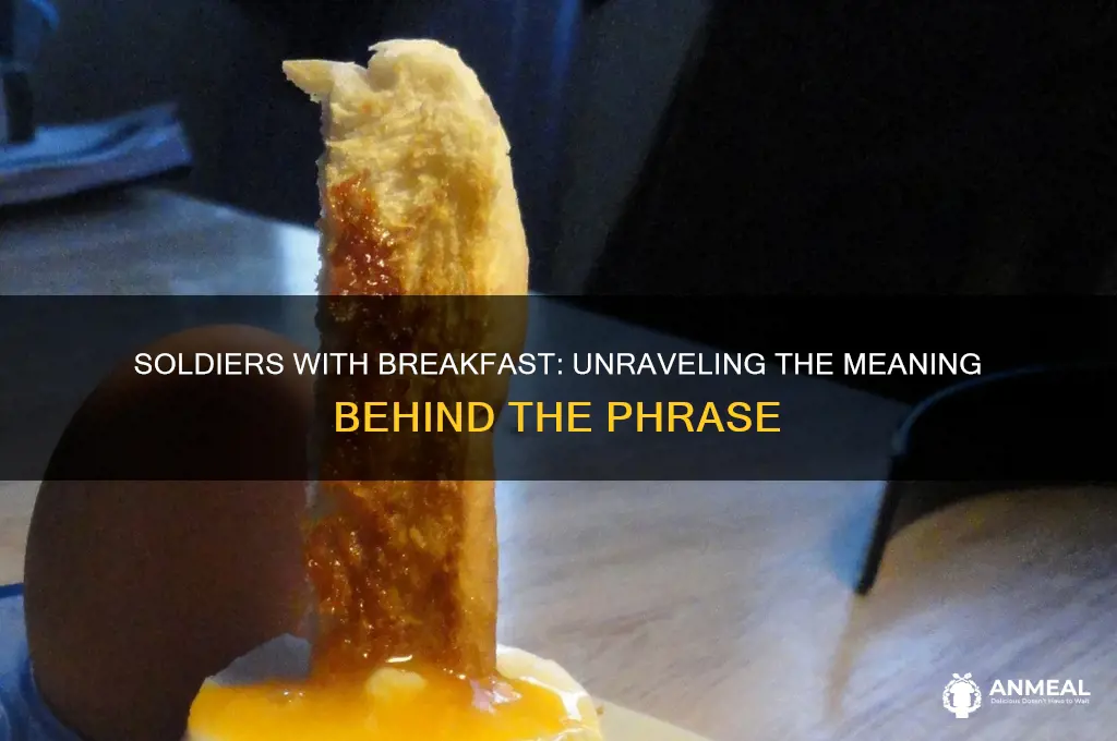 what does soldiers with breakfast mean