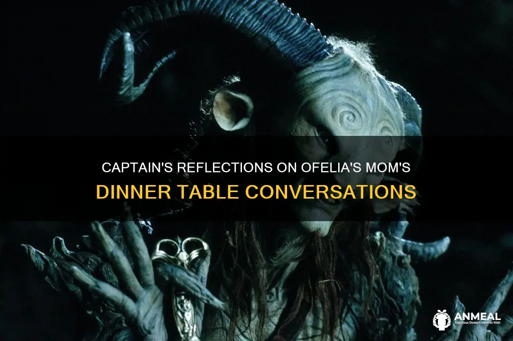 what does the captain say about ofelia