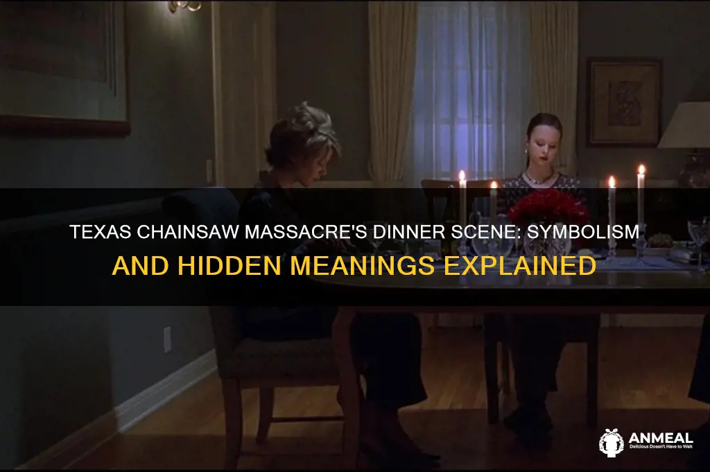 what does the dinner scene mean in texas chainsaw massacre