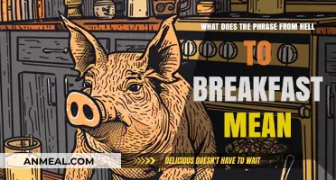 From Hell to Breakfast: Unraveling the Meaning Behind the Idiom