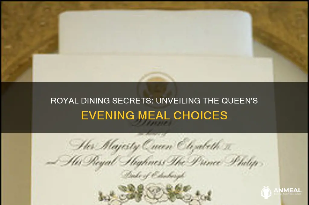 what does the queen have for dinner