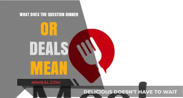 Dinner or Deals: Decoding the Meaning Behind the Popular Question