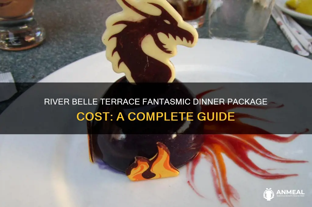 what does the river belle terrace fantasmic dinner package cost