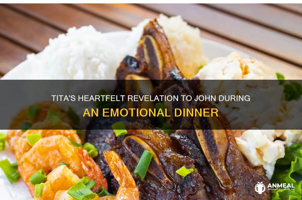 what does tita tell john at dinner