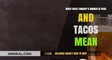 Peas and Tacos Tonight: Decoding the Meaning Behind the Meal