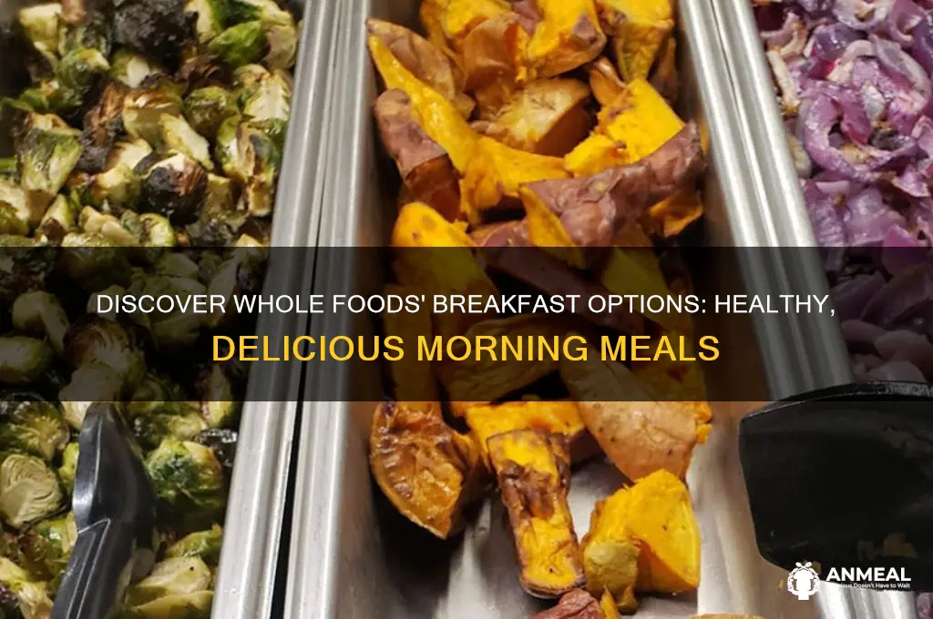 what does whole foods have for breakfast