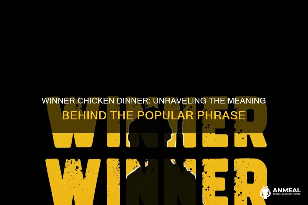 what does winner chicken dinner mean
