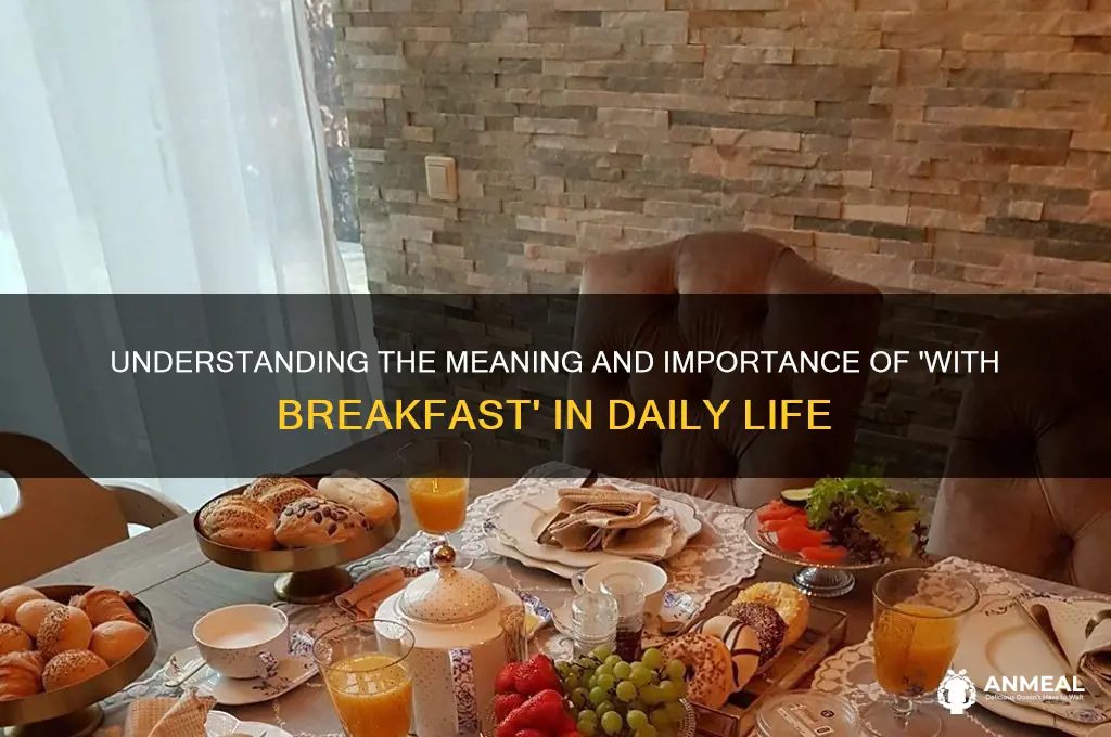 what does with breakfast mean