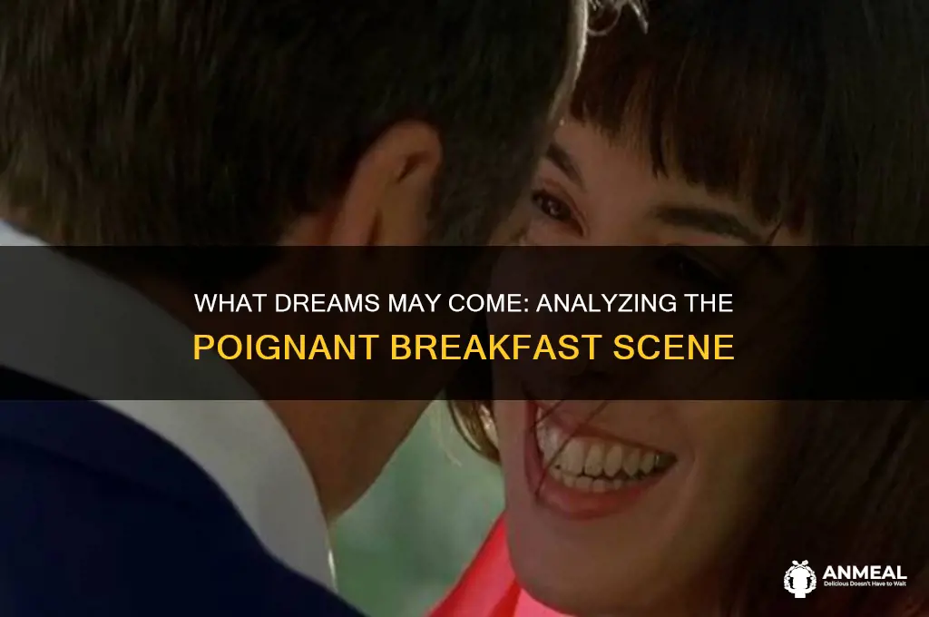 what dreams may come a breakfast scene