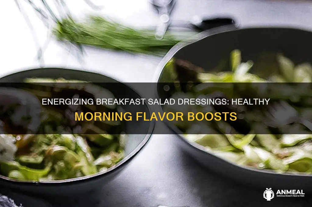 what dressing ot add for a salad for breakfast