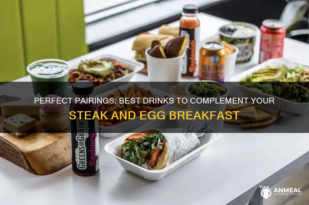 what drink goes with steak and egg breakfast
