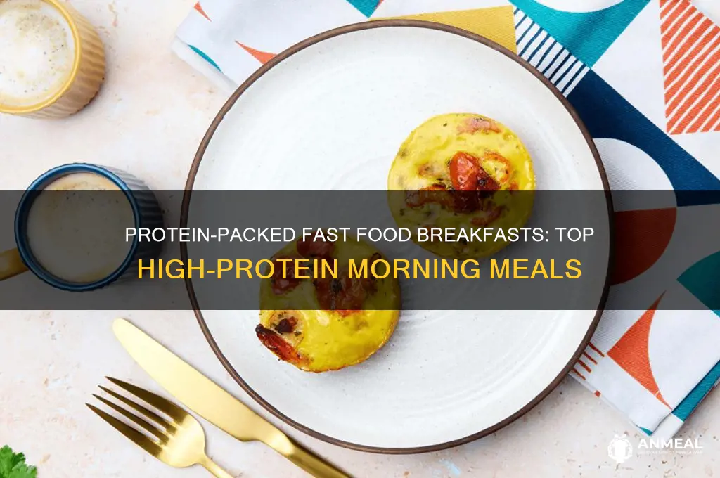 what fast food breakfast has the most protein