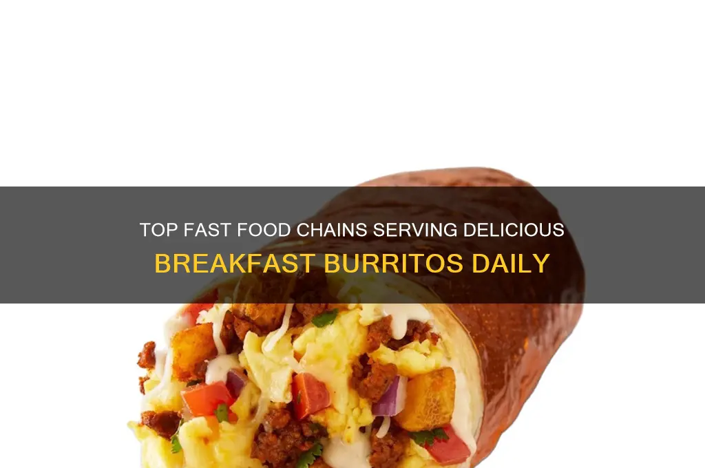what fast food has breakfast burritos