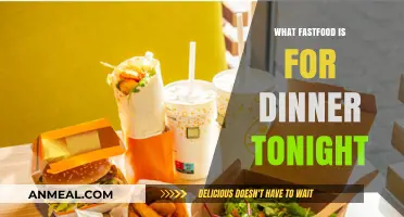 Quick Dinner Ideas: Tonight's Best Fast Food Picks for You