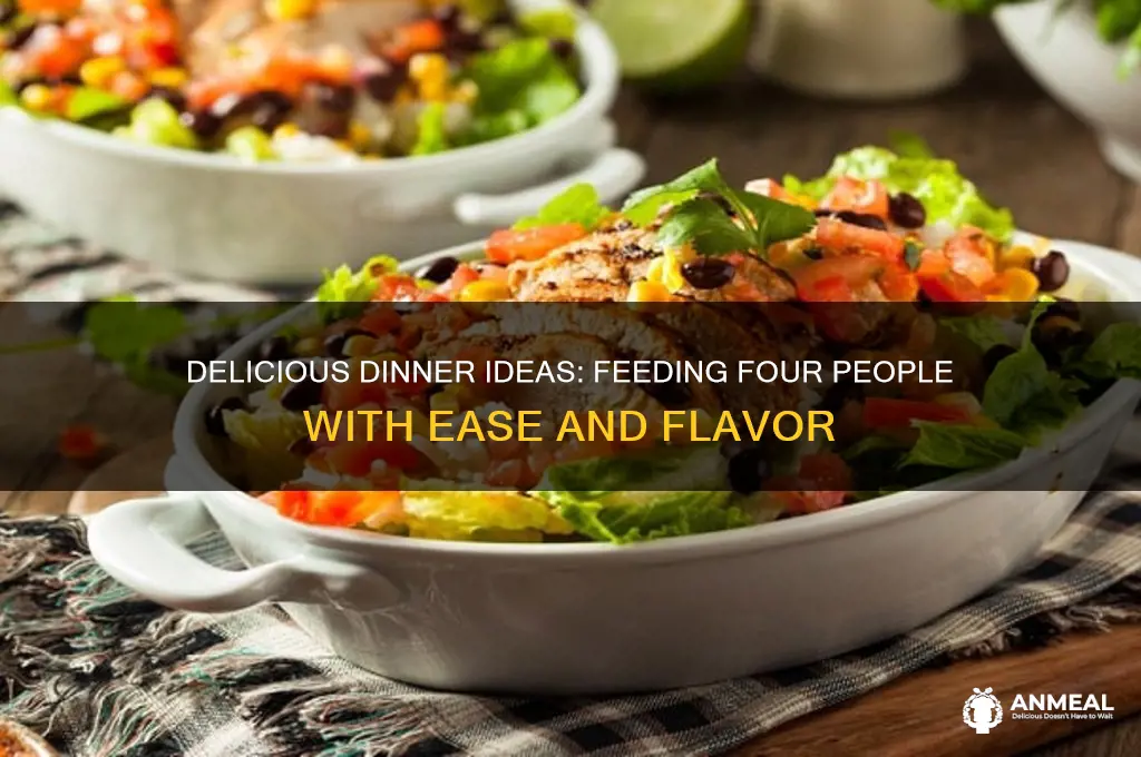 what feeds 4 people dinner